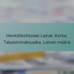 Henkilökohtaiset Lainat: Korko, Takaisinmaksuaika, Lainan määrä
