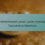 Henkilökohtaiset Lainat: Lainan myöntäjät, Tarjoukset ja Kilpailutus