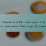 Lainasopimukset: Lainasopimusten erikoistarjoukset, Kampanjat, Tarjoukset