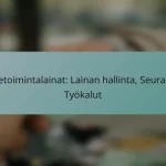 Liiketoimintalainat: Lainan hallinta, Seuranta, Työkalut