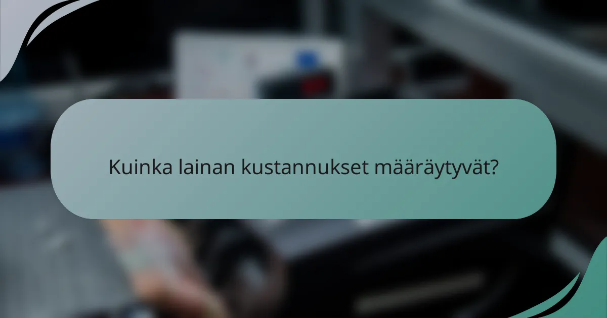 Kuinka lainan kustannukset määräytyvät?