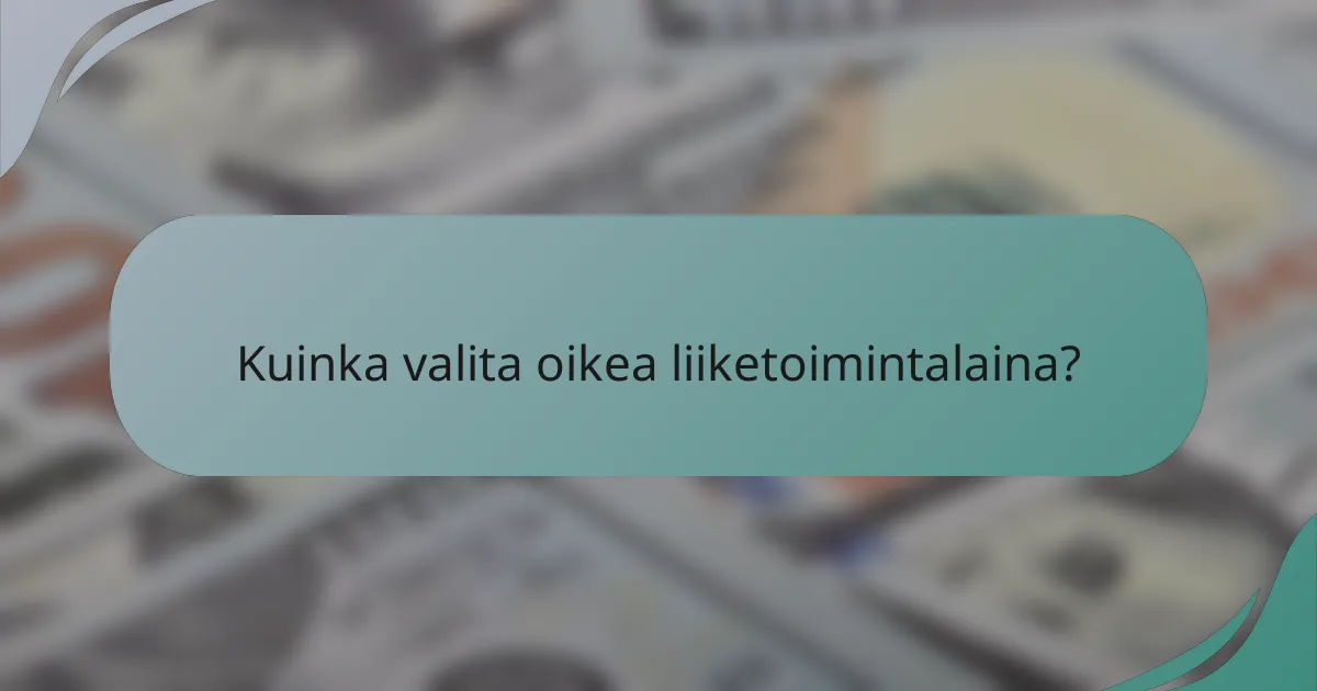 Kuinka valita oikea liiketoimintalaina?