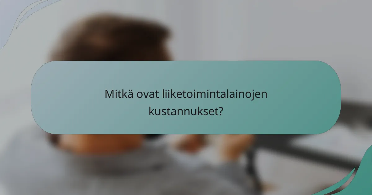 Mitkä ovat liiketoimintalainojen kustannukset?